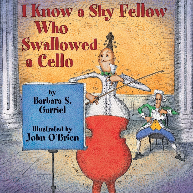 Front cover_I Know A Shy Fellow Who Swallowed A Cello