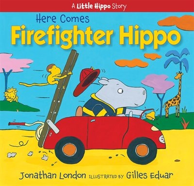 Couverture_Here Comes Firefighter Hippo