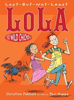 Couverture_Last-But-Not-Least Lola and the Wild Chicken