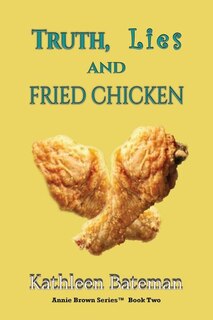 Front cover_Truth, Lies and Fried Chicken