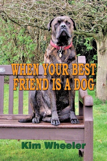 Front cover_When Your Best Friend Is A Dog