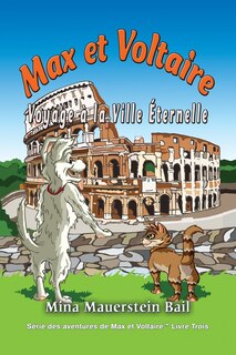 Front cover_Max et Voltaire Voyage à la Ville Éternelle