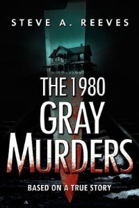 Front cover_The 1980 Gray Murders