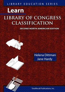 Learn Library of Congress Classification (Library Education Series)