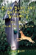 Coon Dogs and Outhouses Volume 1 Tall Tales from the Old South
