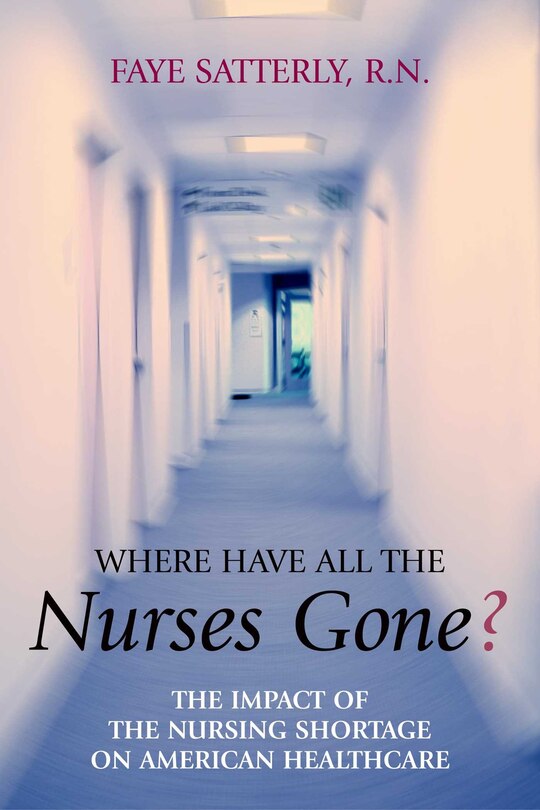 Front cover_Where Have All The Nurses Gone?
