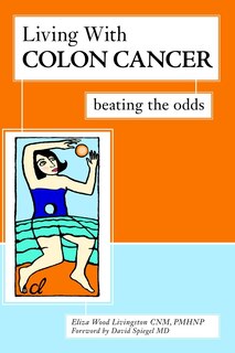 Living With Colon Cancer: Beating The Odds