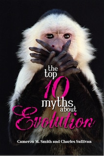 Front cover_The Top 10 Myths About Evolution