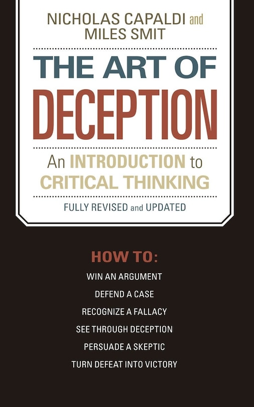 The Art Of Deception: An Introduction To Critical Thinking