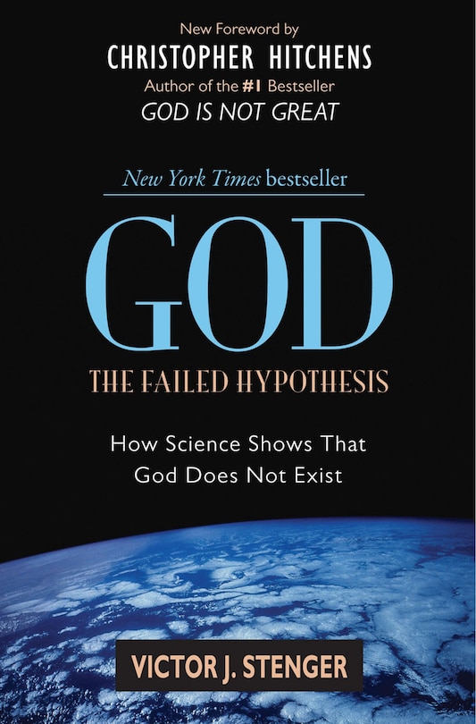 God: The Failed Hypothesis: How Science Shows That God Does Not Exist