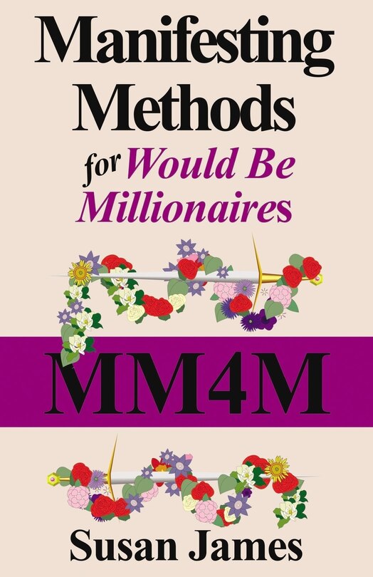 Manifesting Methods For Would Be Millionaires