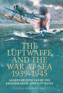 Couverture_The Luftwaffe and War at Sea 1939-1945