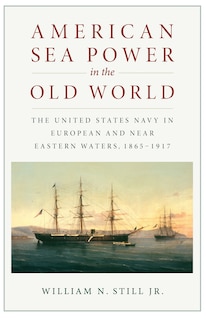Front cover_American Sea Power in the Old World