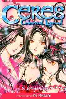 Ceres: Celestial Legend, Vol. 9 by Yuu Watase