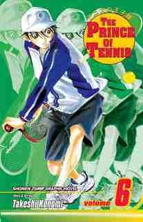 The Prince of Tennis, Vol. 6 by Takeshi Konomi