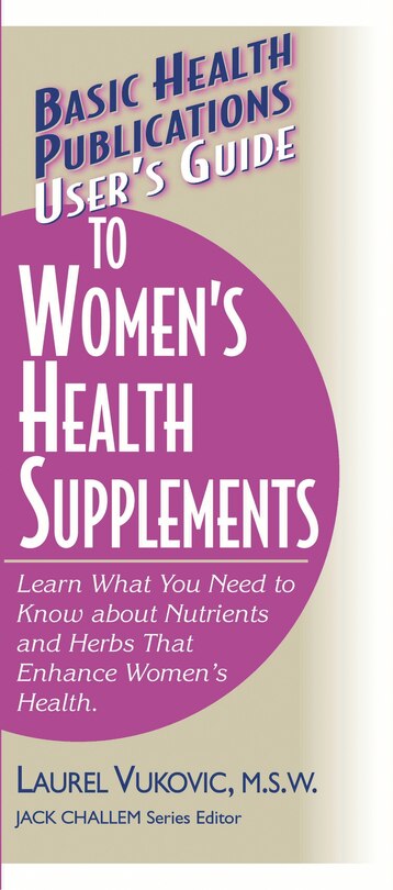 Front cover_User's Guide To Women's Health Supplements