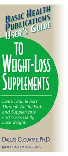 Front cover_User's Guide To Weight-Loss Supplements