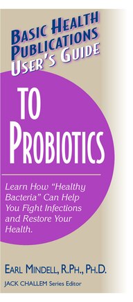 User's Guide To Probiotics