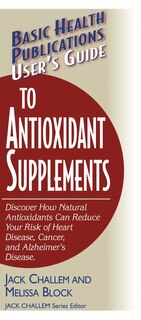 Front cover_User's Guide to Antioxidant Supplements