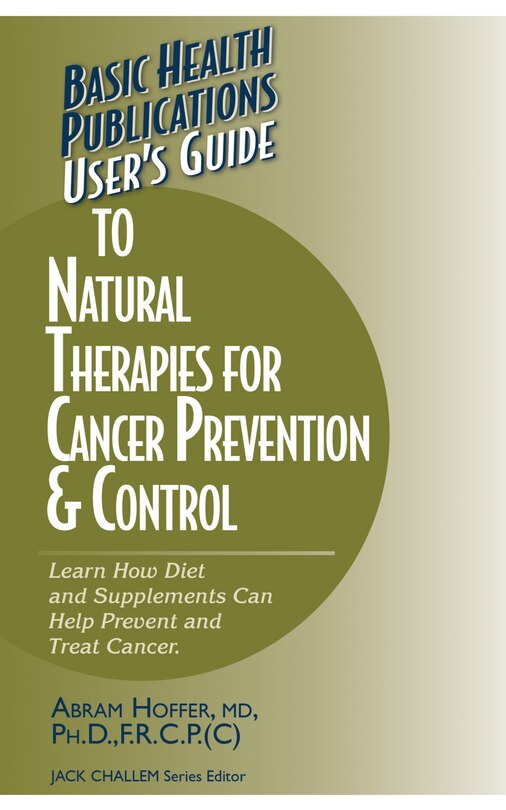 Couverture_User's Guide To Natural Therapies For Cancer Prevention And Control