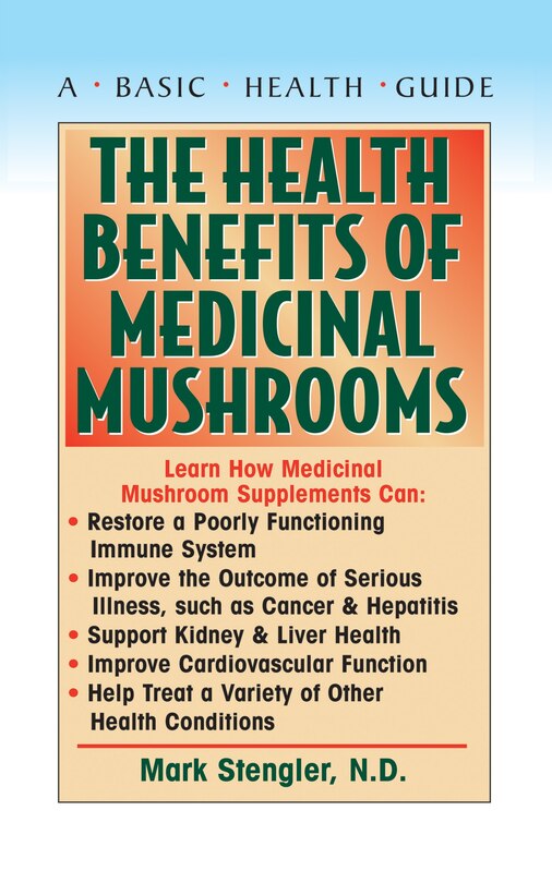 Front cover_The Health Benefits Of Medicinal Mushrooms