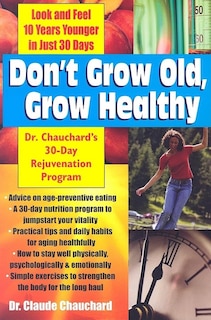 Couverture_Don't Grow Old, Grow Healthy