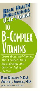 Front cover_User's Guide To The B-complex Vitamins