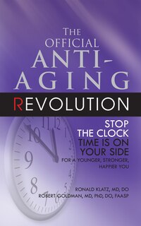 Front cover_The Official Anti-aging Revolution, Fourth Ed.