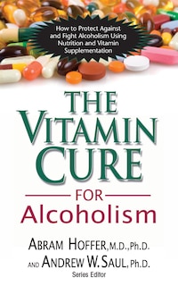 Front cover_The Vitamin Cure for Alcoholism
