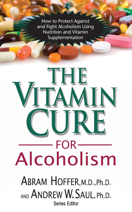 Front cover_The Vitamin Cure for Alcoholism