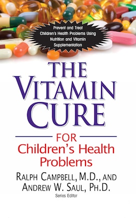 The Vitamin Cure for Children's Health Problems