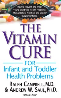 Couverture_The Vitamin Cure for Infant and Toddler Health Problems