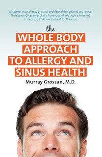 Front cover_The Whole Body Approach to Allergy and Sinus Health