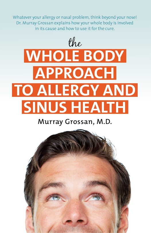 Front cover_The Whole Body Approach to Allergy and Sinus Health