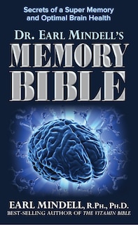 Couverture_Dr. Earl Mindell's Memory Bible