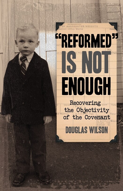 reformed Is Not Enough