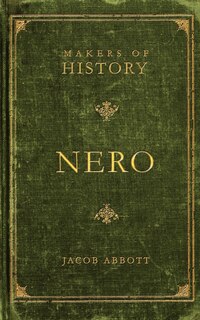 Nero: Makers Of History