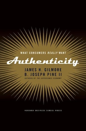 Authenticity: What Consumers Really Want