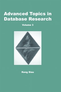Front cover_Advanced Topics In Database Research, Volume 3