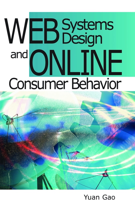 Front cover_Web Systems Design And Online Consumer Behavior
