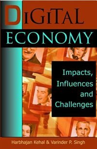 Digital Economy: Impacts, Influences and Challenges