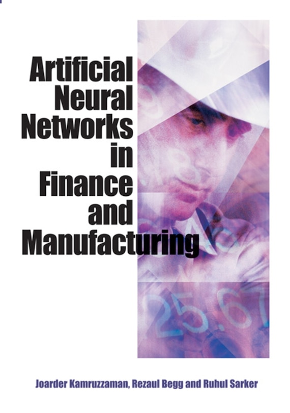 Couverture_Artificial Neural Networks In Finance And Manufacturing