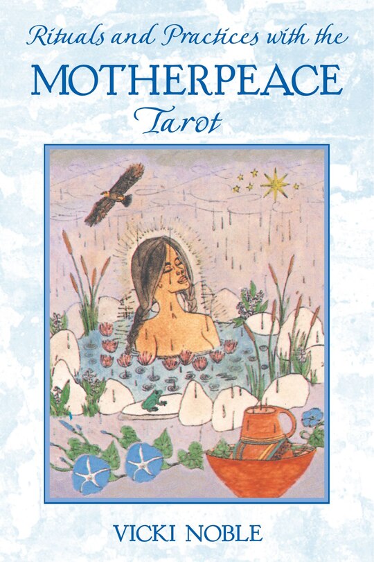 Front cover_Rituals and Practices with the Motherpeace Tarot