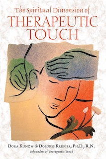 Front cover_The Spiritual Dimension of Therapeutic Touch