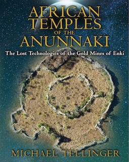 Front cover_African Temples Of The Anunnaki