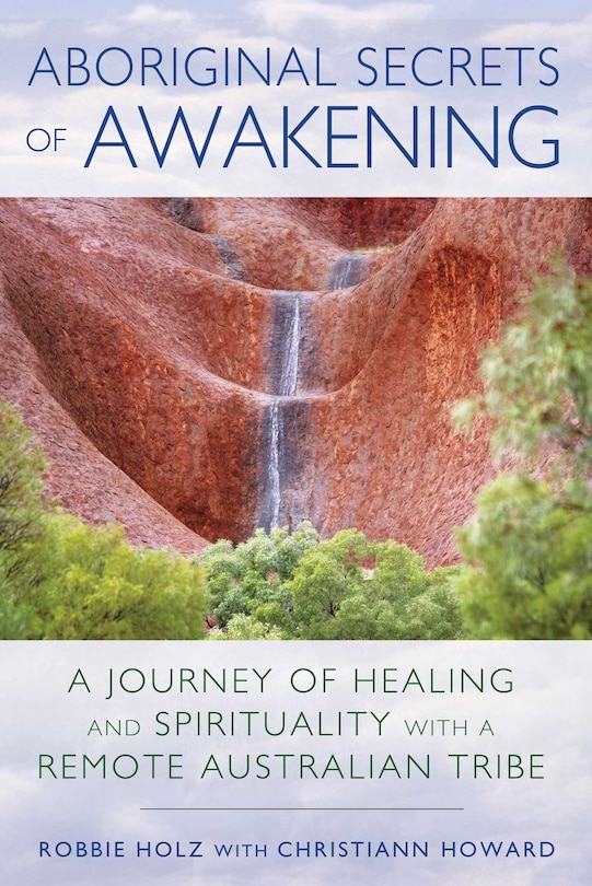 Front cover_Aboriginal Secrets Of Awakening