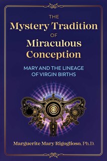 Front cover_The Mystery Tradition of Miraculous Conception