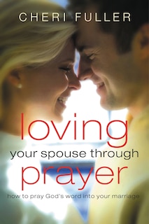 Front cover_Loving Your Spouse Through Prayer