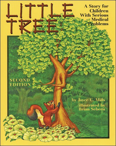 Little Tree: A Story For Children With Serious Medical Problems