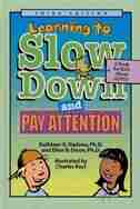 Learning to Slow Down and Pay Attention: A Book For Kids About ADHD by Kathleen G. Nadeau